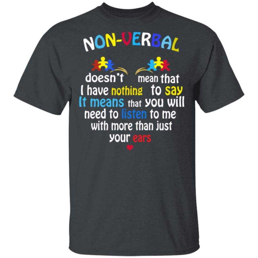 Non Verbal Doesn’t Mean That I Have Nothing To Say Shirts – Taxas Trend ...