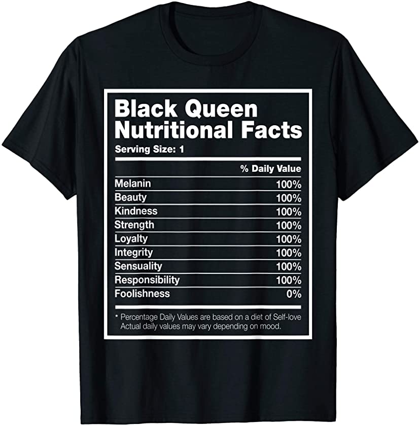 Black Queen Nutritional Facts Black History Month T-shirt