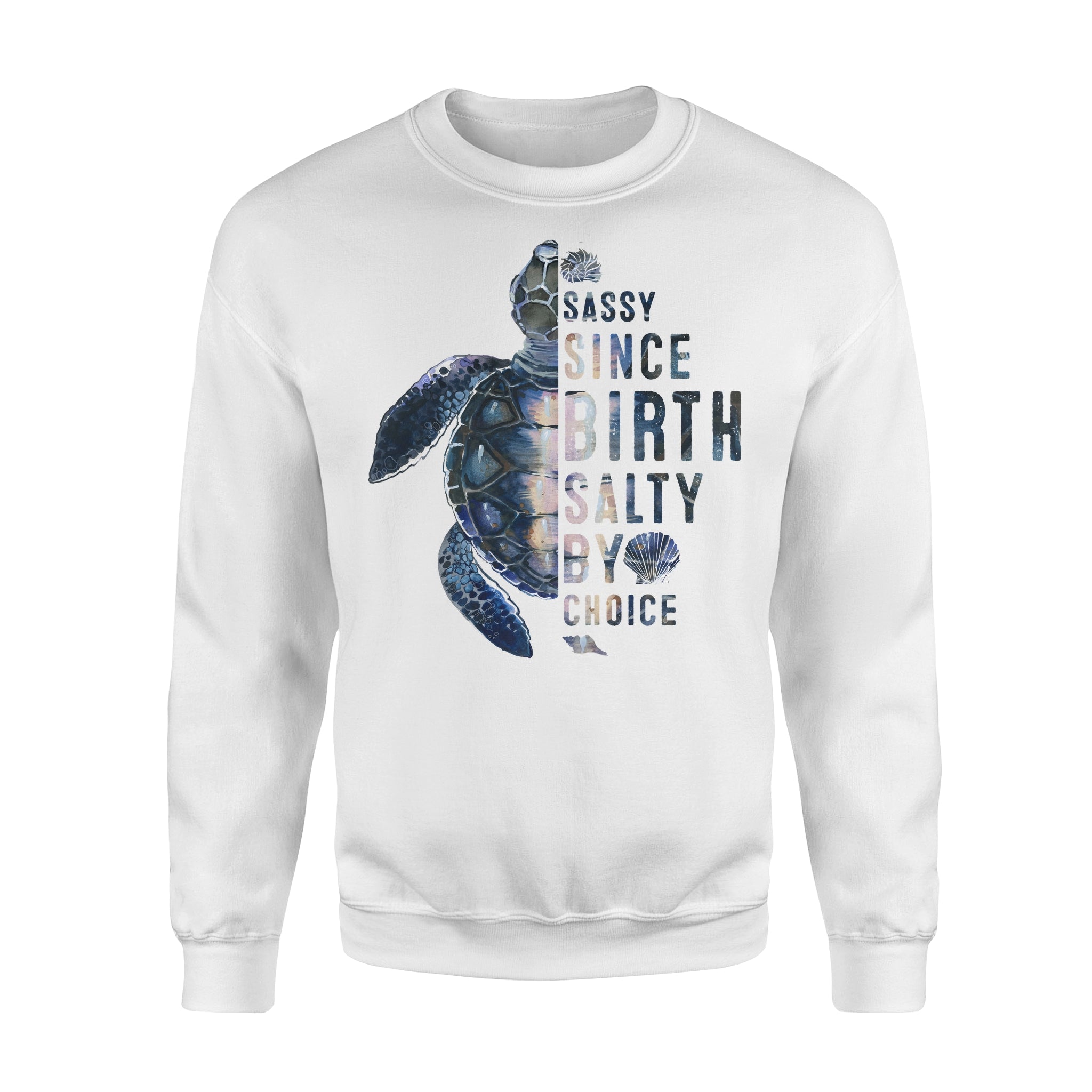 Dreameris – Sea Turtle Sassy Since Birth Salty By Choice For Sea Lover – Standard Crew Neck Sweatshirt