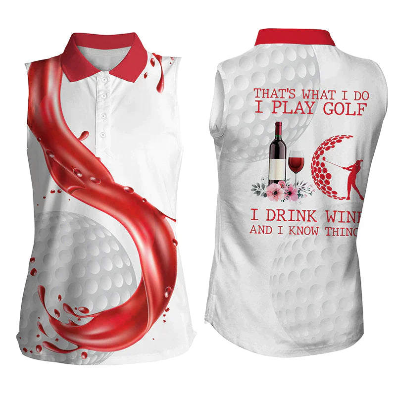 Golf & Wine Womens Sleeveless Polo Shirt, That’S What I Do I Play Golf Drink Wine And Know Things