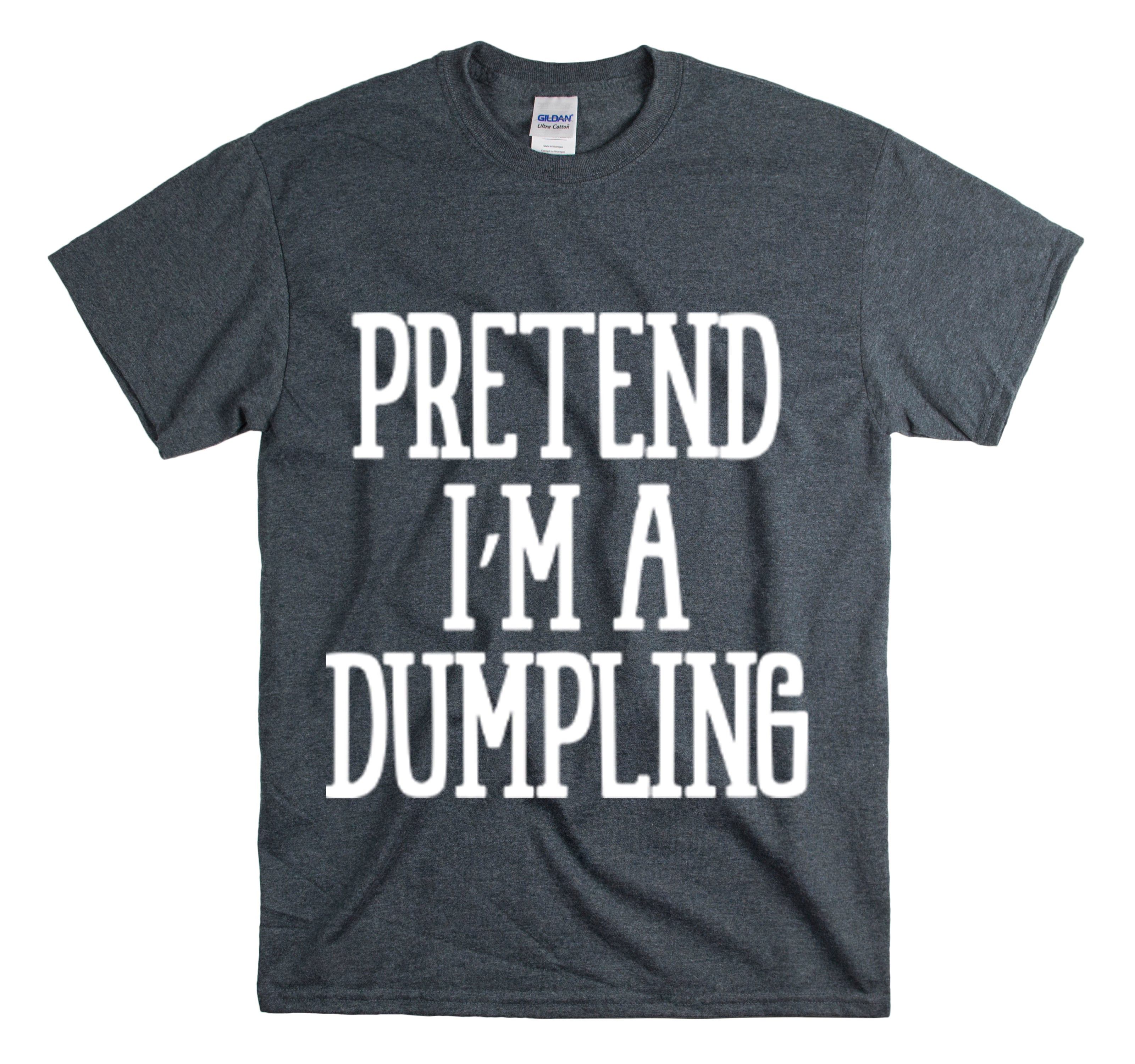 Shirt Funny Pretend I’M A Dumpling Foodie Asian Cuisine Food Pun T-Shirt Unisex Heavy Cotton Tee