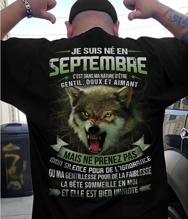 Wolf Je Suis Ne En Septembre Mais Ne Prenez Pas Wolf Je Suis Ne En Septembre Mais Ne Prenez Pas Standard Men T-shirt