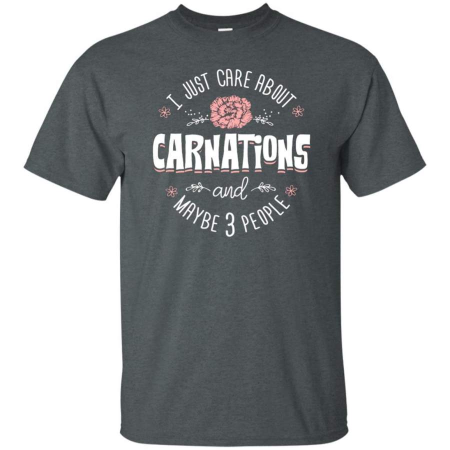 AGR Carnations T-shirt – I Just Care About Carnations