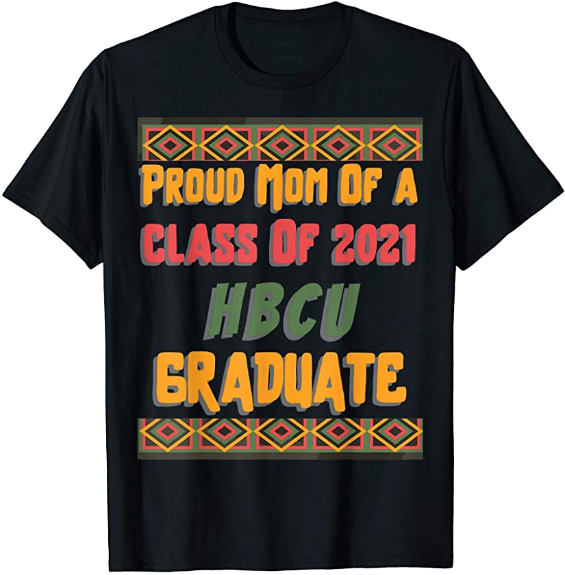 Proud Mom HBCU Class of 2021 Graduatie Women’s Designs T-Shirt