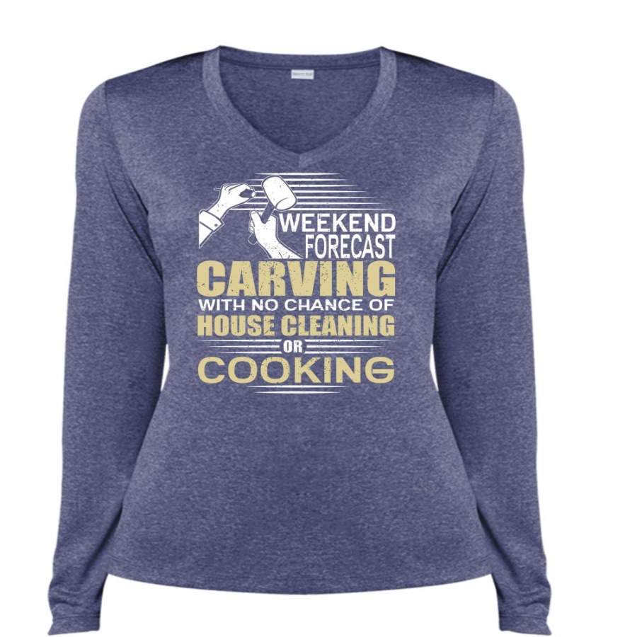 Weekend Forecast Carving T Shirt, House Cleaning T Shirt, Cool Shirt (Ladies LS Heather V-Neck)