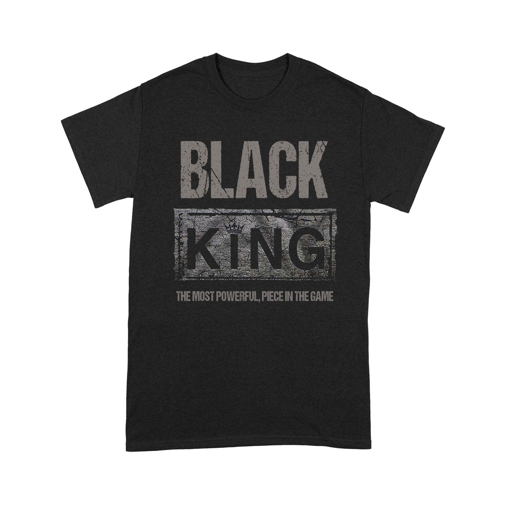 Black King The Most Powerful Piece In The Game – Standard T-shirt