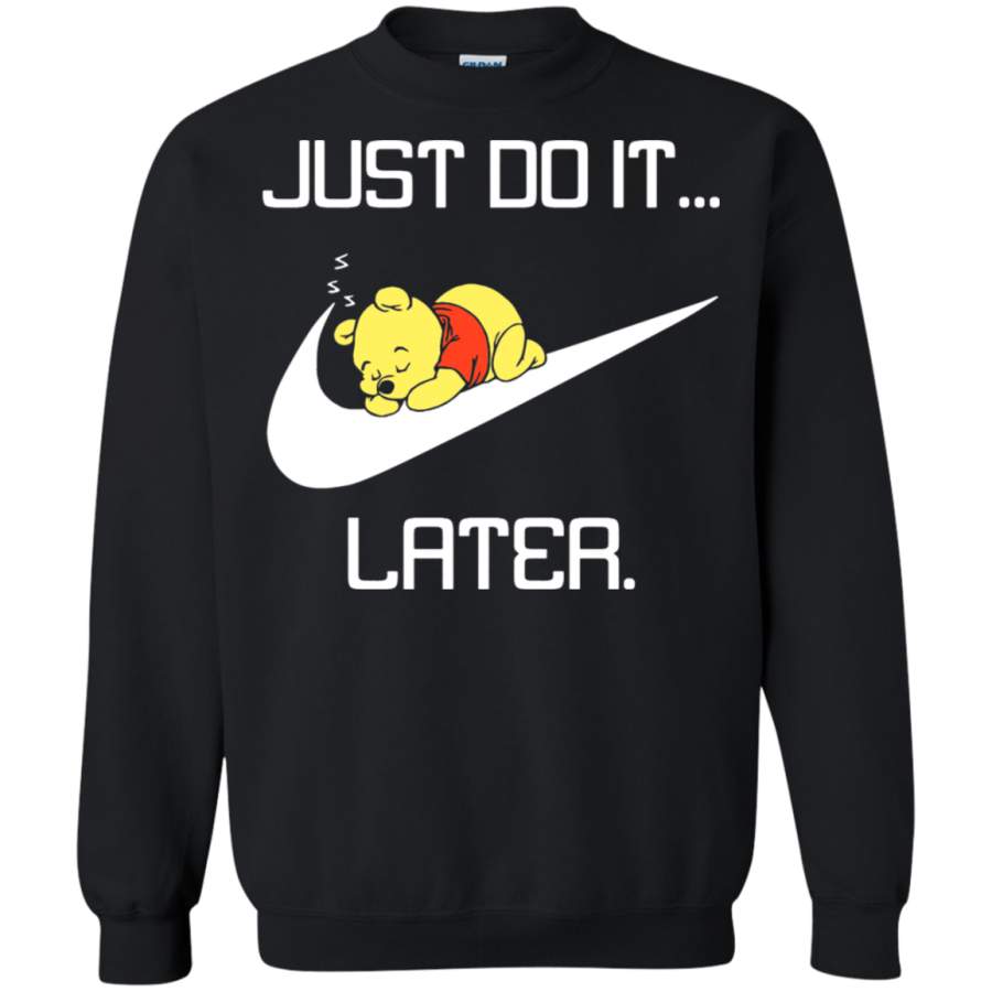 AGR Just Do It Later Winnie The Pooh Sweatshirt