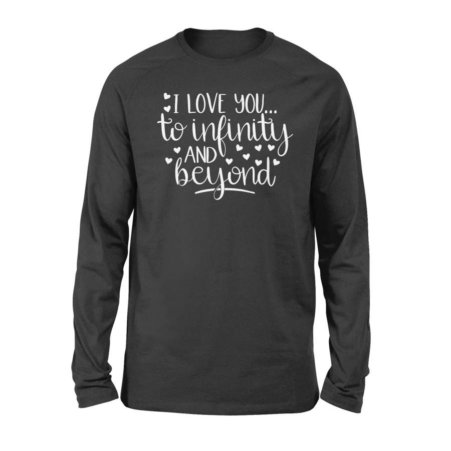 I Love You To Infinity And Beyond Valentine Couple Shirts – Standard Long Sleeve