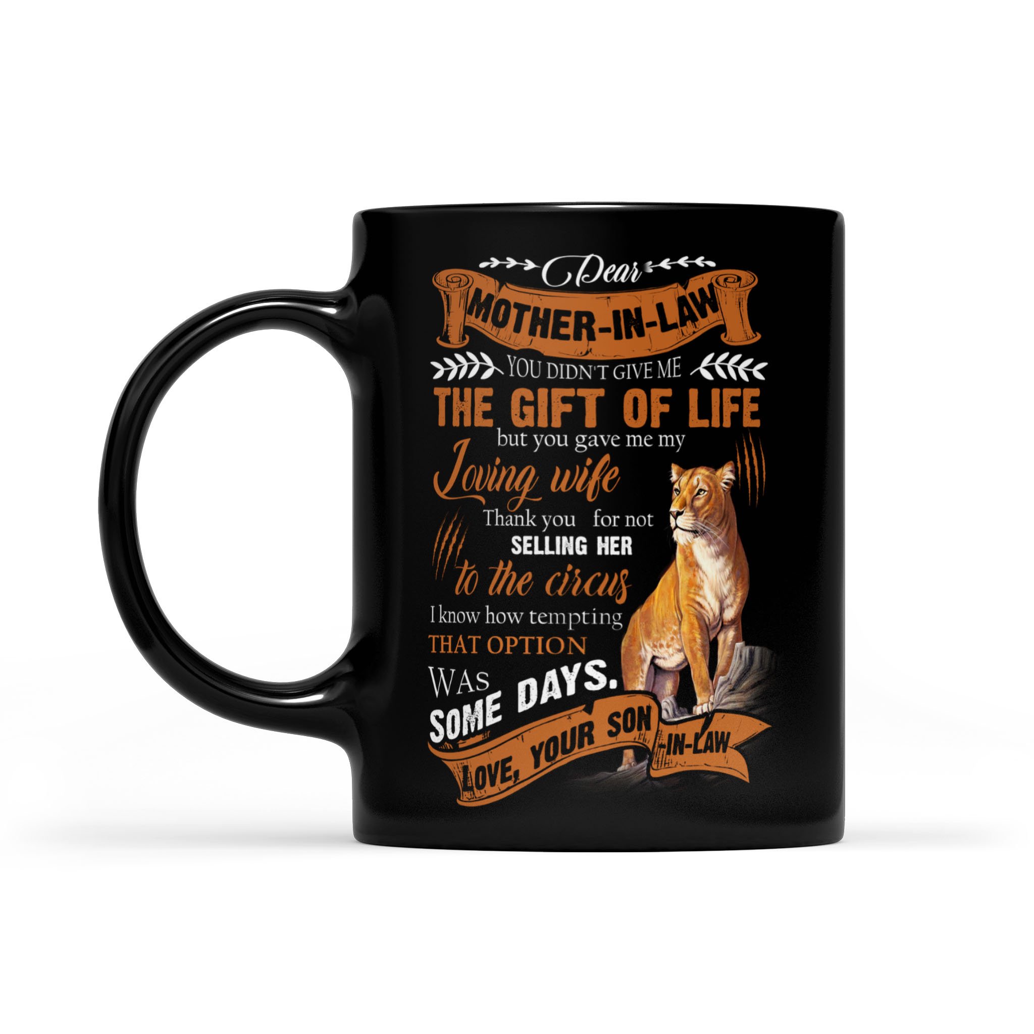 Awesome Family Gift For Mother-in-law – Tiger – You Didn’t Give Me The Gift Of Life But You Gave Me My Loving Wife Mug