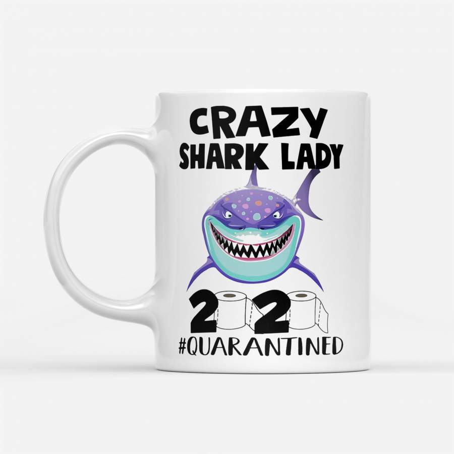 Crazy Shark Lady 2020 Toilet Paper Quarantined – White Mug