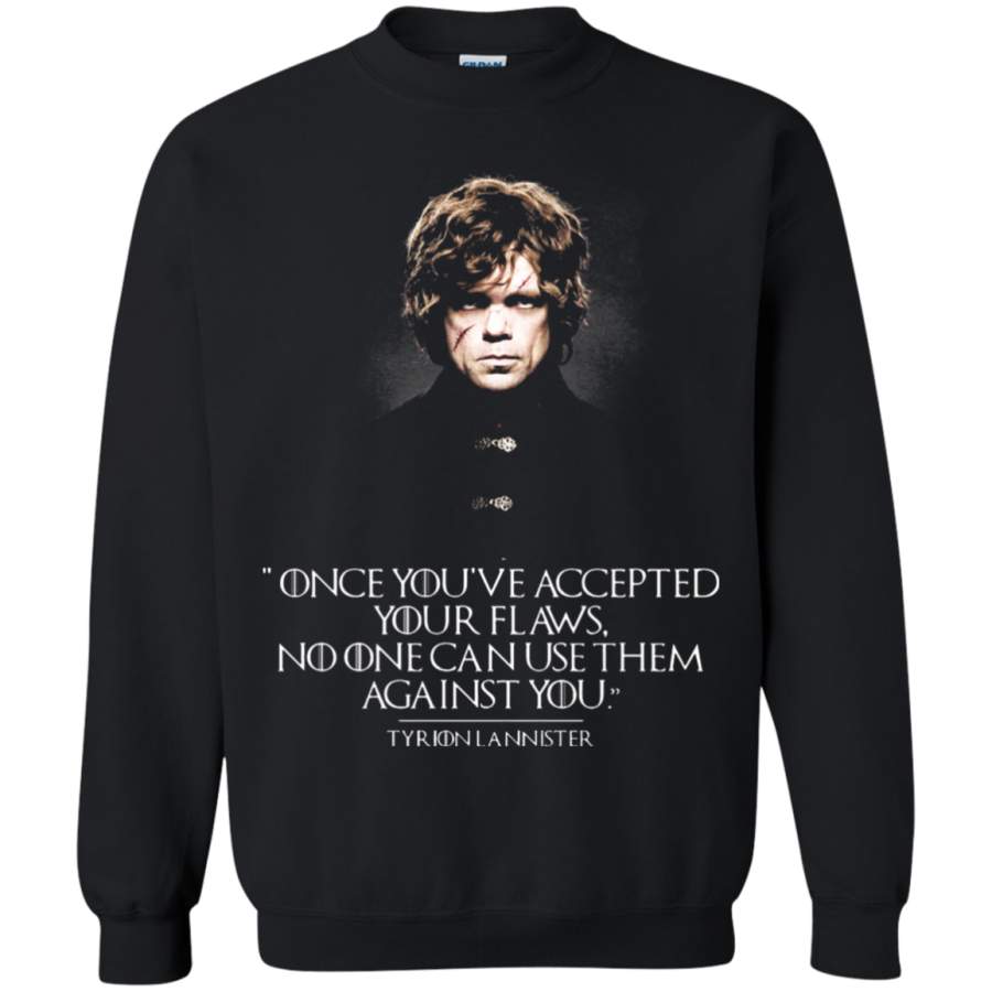 AGR Once You ‘ve Accepted Your Flaws Tyrion Lannister Sweatshirt