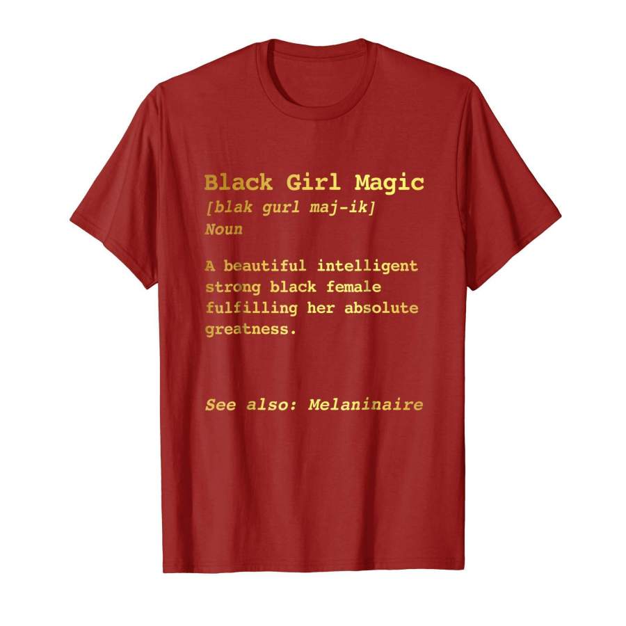 Black Girl Magic Definition Shirt Melanin Black Queen Tee