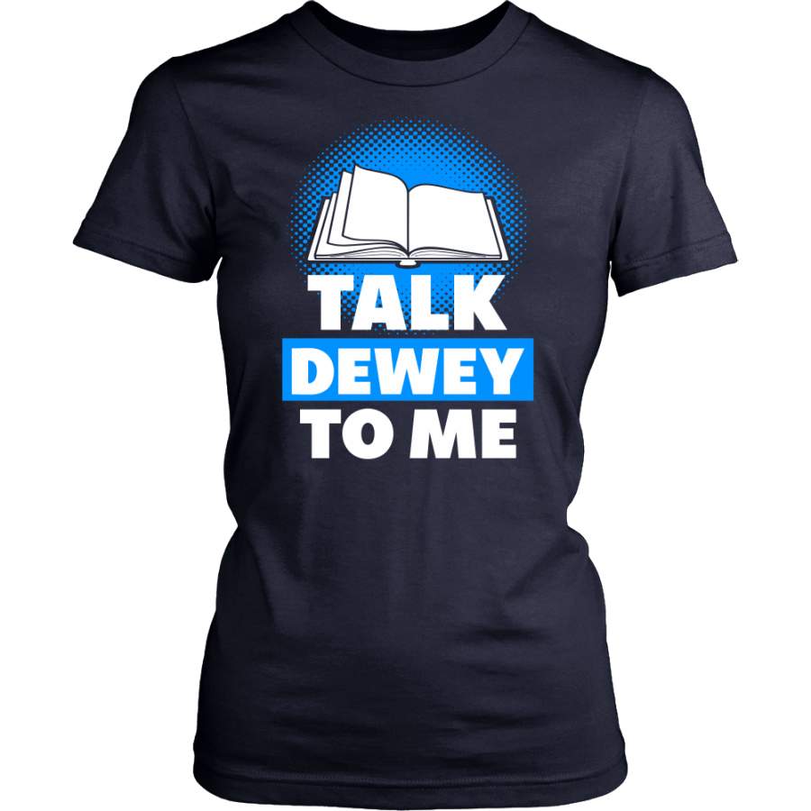 Talk Dewey To Me Shirt