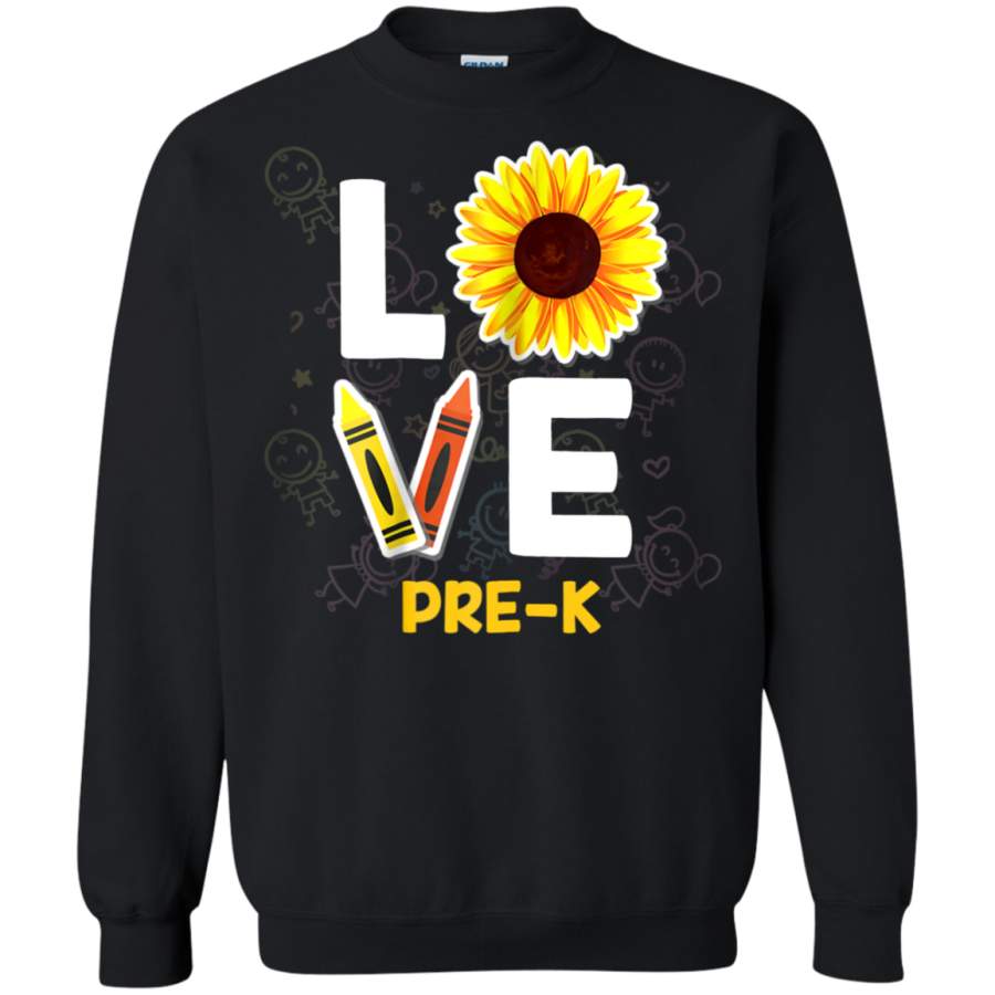 AGR First Day Of School Love Pre- K Grade Sunflower Sweatshirt