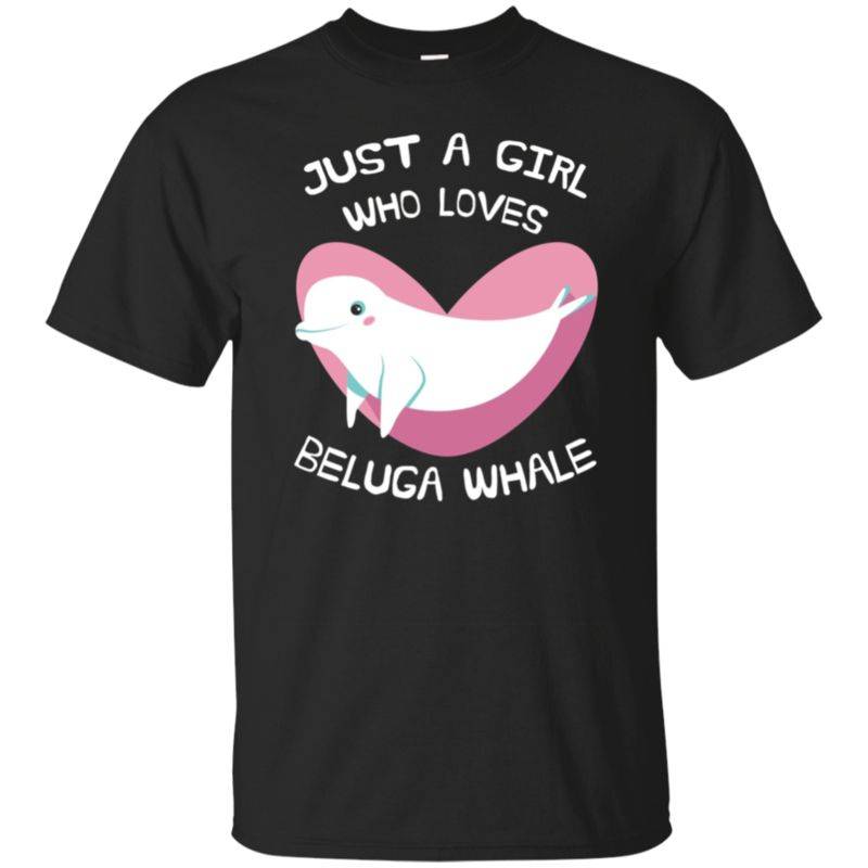 Just A Girl Who Loves Beluga Whale Shirts For Girls Tee