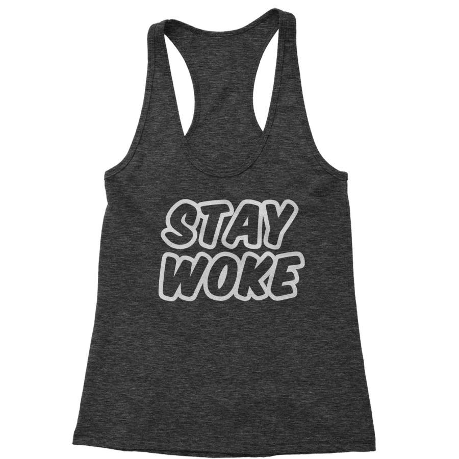 Stay Woke #StayWoke Black Lives Matter  Racerback Tank Top for Women