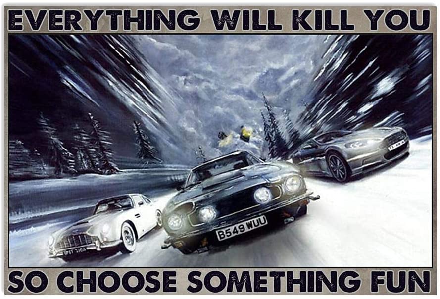 Astn Martn Jams Bnd Everything Will Kill You So Choose Something Fun Poster Perfect Ideas On Xmas Birthday Home Decor