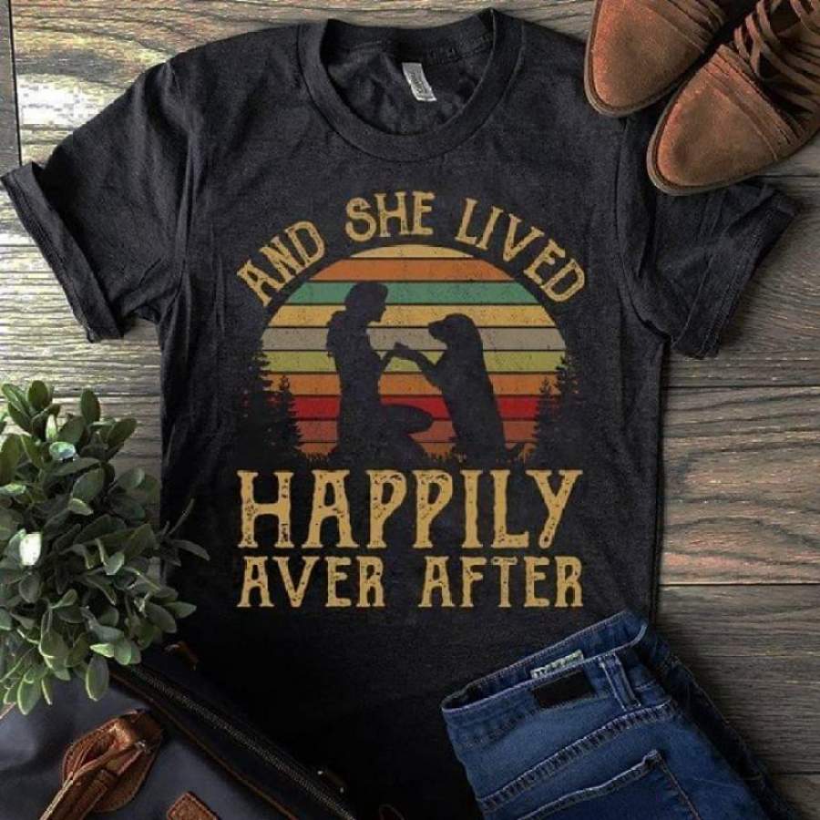 Funny Fashion Dog Lover And She Lived Happily Aver After Vintage T-Shirt Cotton