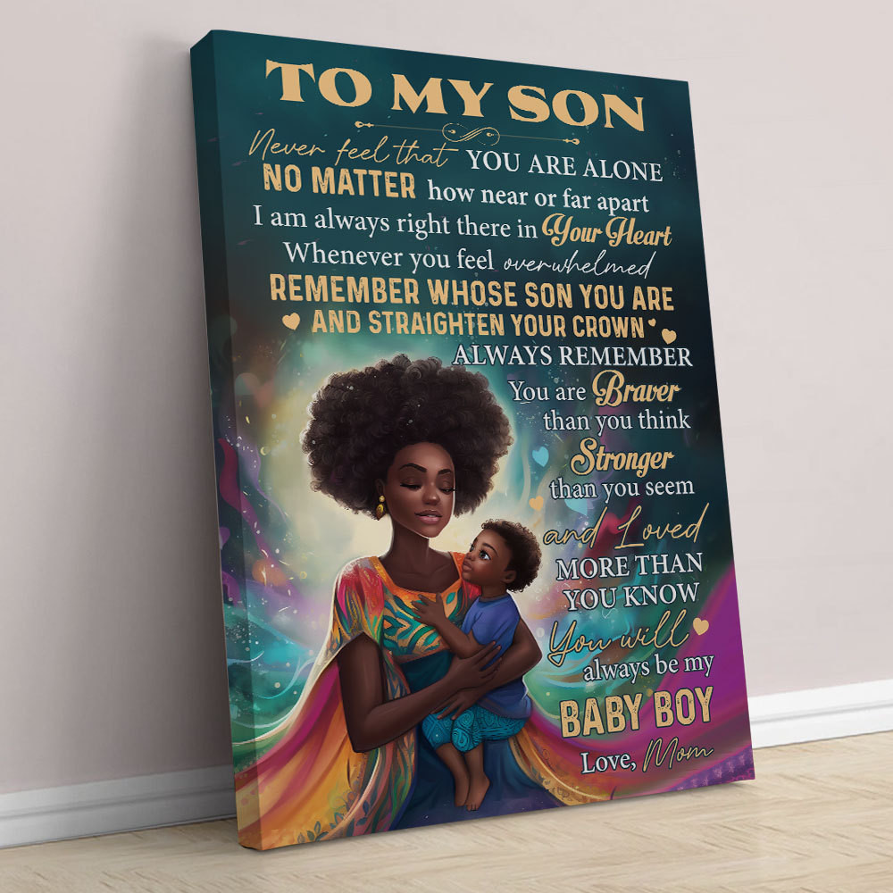 African American Son Never Feel That You Are Alone Poster Canvas, Birthday Graduation Gift For Son