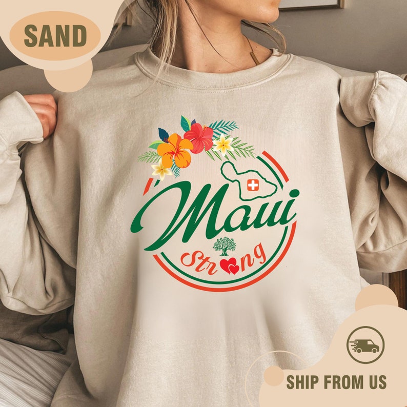 Maui Strong Sweatshirt, Hawaii Crewneck, Support For Hawaii Fire Victims, Maui Wildfire Relief, All Profits Will Be Donated, Maui Sweatshirt Sws2123