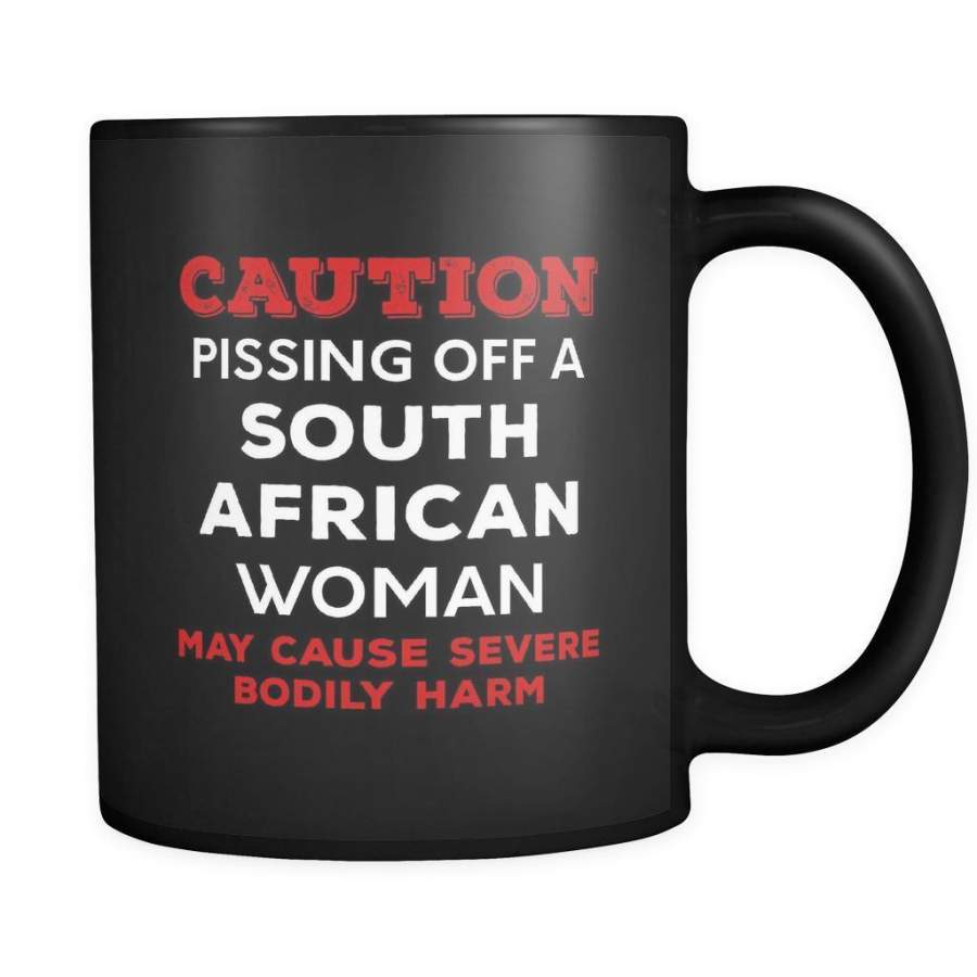 South African Caution Pissing Off A South African Woman May Cause Severe Bodily Harm 11oz Black Mug