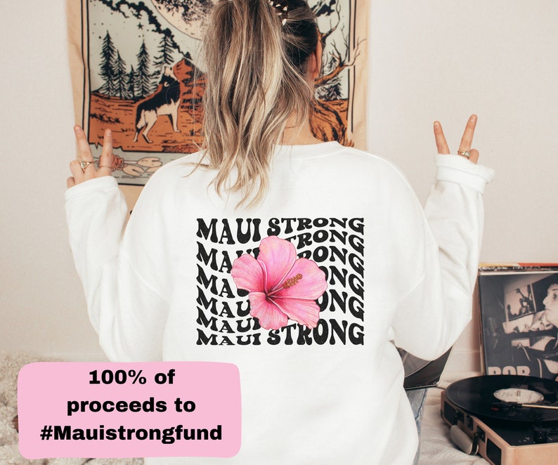 Maui Strong Sweatshirt, Hawaii Sweatshirt, Maui Sweatshirt, Hawaii Crewneck, Trendy Sweatshirt, Graphic Sweatshirt, Aesthetic Sweatshirt Sws1755