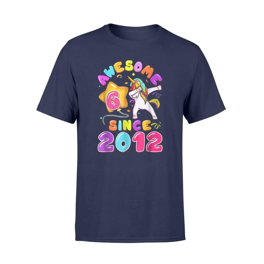 6th Birthday Unicorn Awesome Since 2012 T Shirt