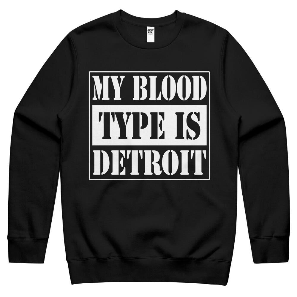 My Blood Type Is Detroit Crewneck Sweatshirt