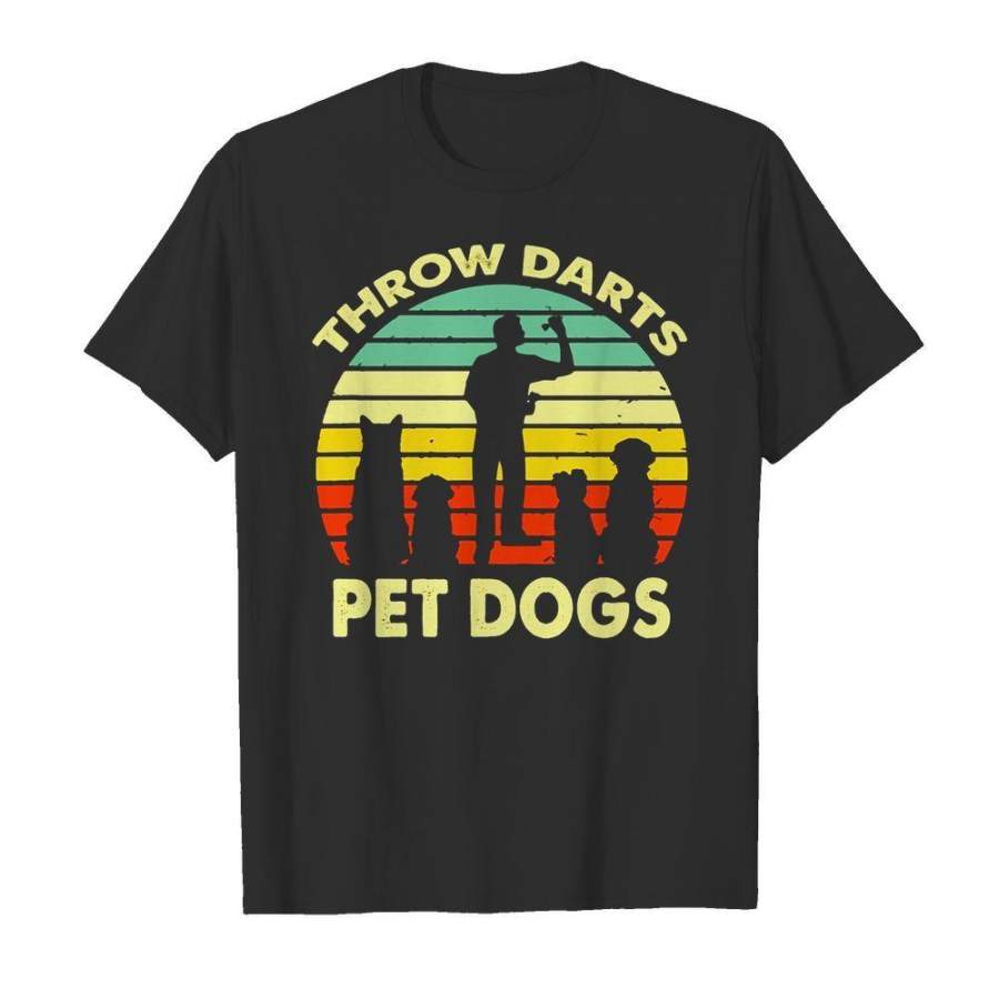 Throw Darts Pet Dogs Vintage Shirt