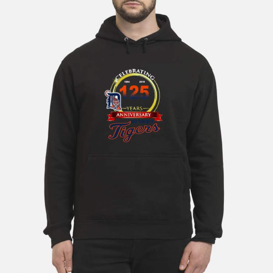 Celebrating 1894 2019 125 years anniversary Detroit Tigers Hoodie