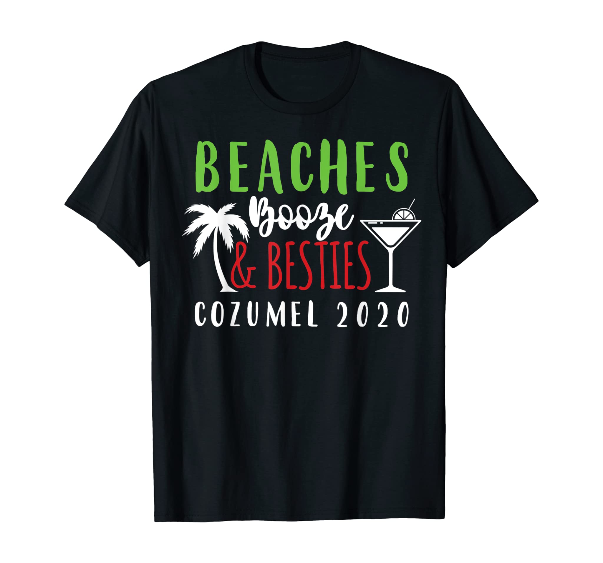 Beaches Booze Besties Bachelorette Cozumel 2020 Girls Trip T-Shirt