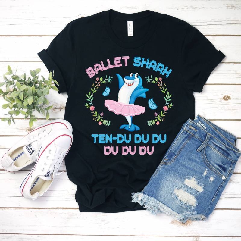 Crushtee Ballet Shark Ten Do Do Do T Shirt, Funny Ballet Shirts, Ballet Dancer Gift, Ballet Tank Top, Cute Ballet Shirt, Girl Ballerina Shirt, Long Sleeve Hoodie