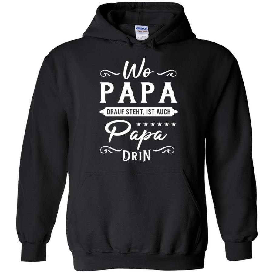 Wo Papa Drauf Steht Ist Auch Papa Drin Hoodie