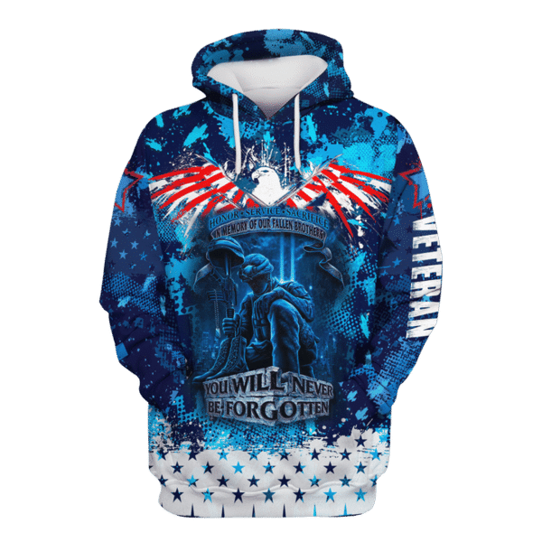 You Will Never Be Forgotten Veteran Hoodie & Zip Hoodie