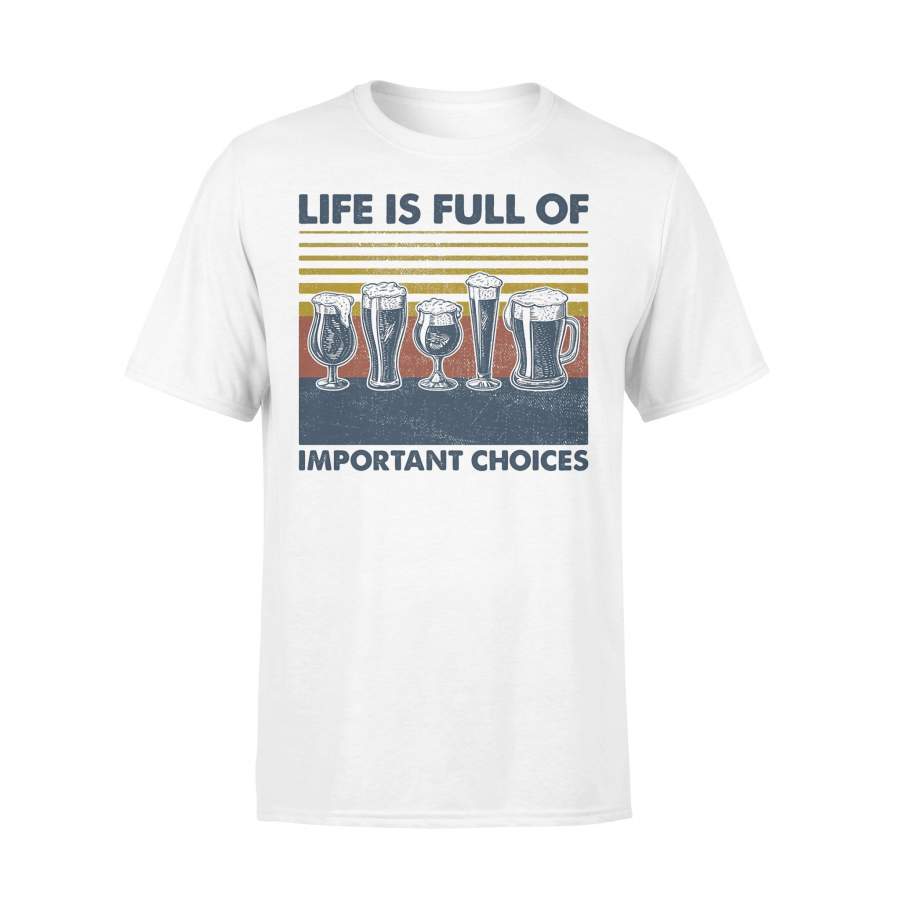 Draft Beer Life Is Full Of Important Choices Vintage Retro T-shirt