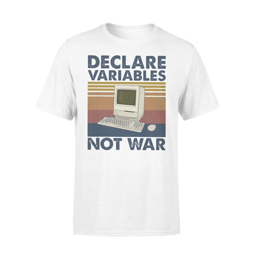 Declare Variables Not War Computer Vintage Retro  T-shirt