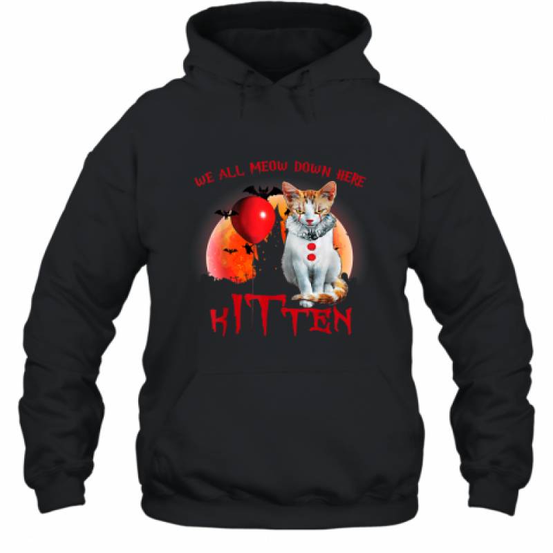 We All Meow Down Here Clown Cat Kitten Halloween Shirt Hoodie