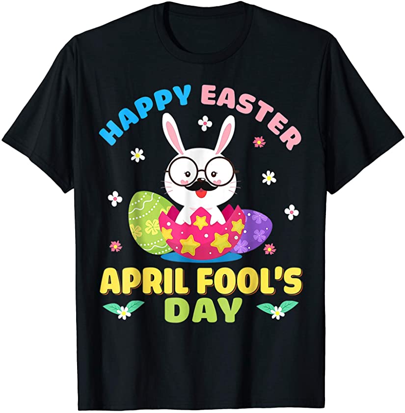 April Fools Day Pranks Shirt Bunny Happy Easter Joke T-Shirt