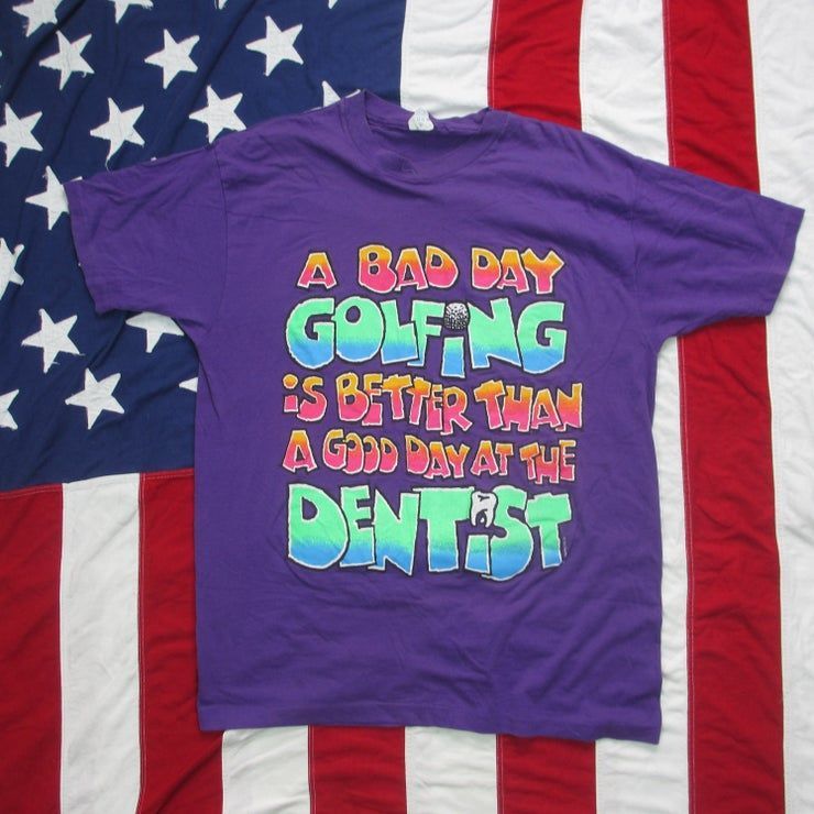 Vintage 1990 S A Bad Day Golfing Good Day At The Dentist Joke Shirt