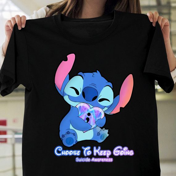 Gift For Stitch Fan Choose To Keep Going 2D Tshirt Hg