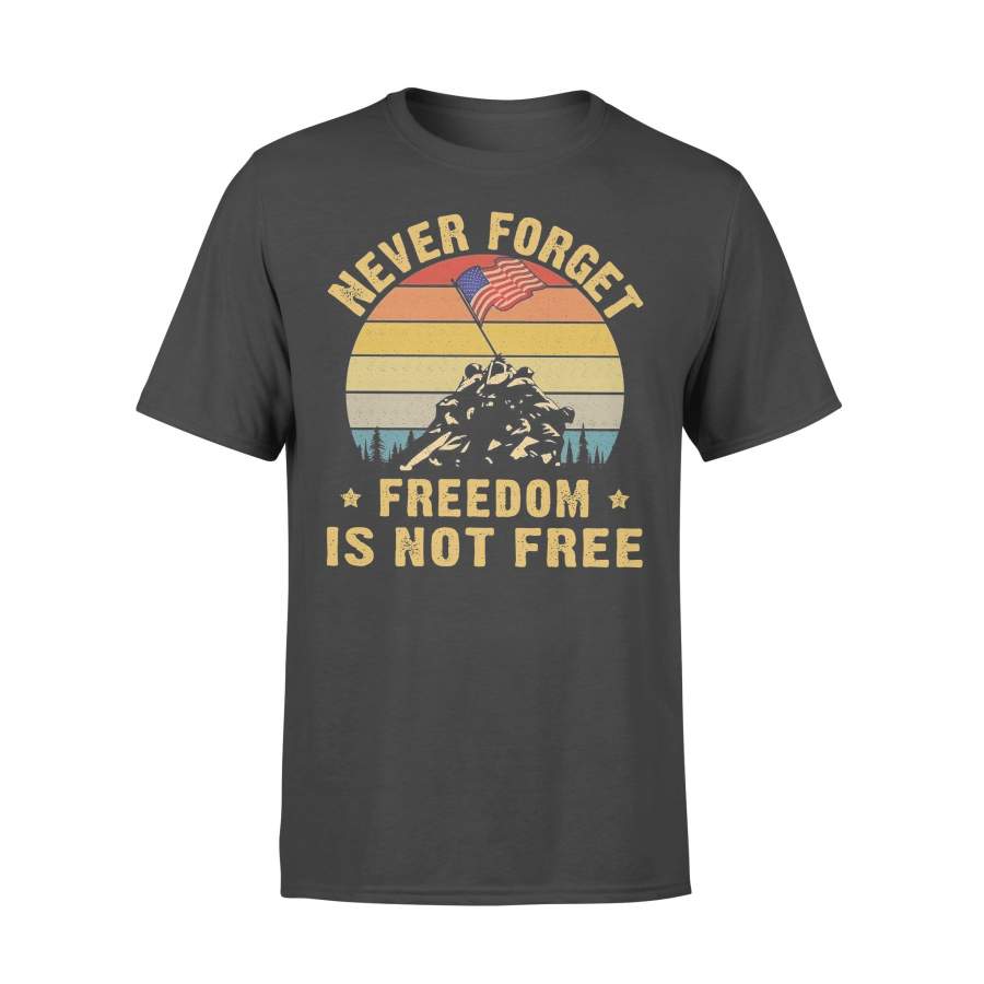 Never Forget Freedom Is Not Free Vintage T-Shirt