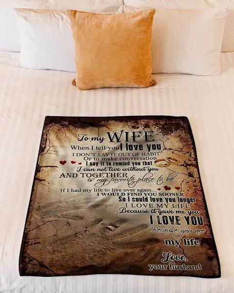 To My Wife When I Tell You I Love You Fleece Blanket Gift For Wife From Husband Home Decor Bedding Couch Sofa Soft And Comfy Cozy