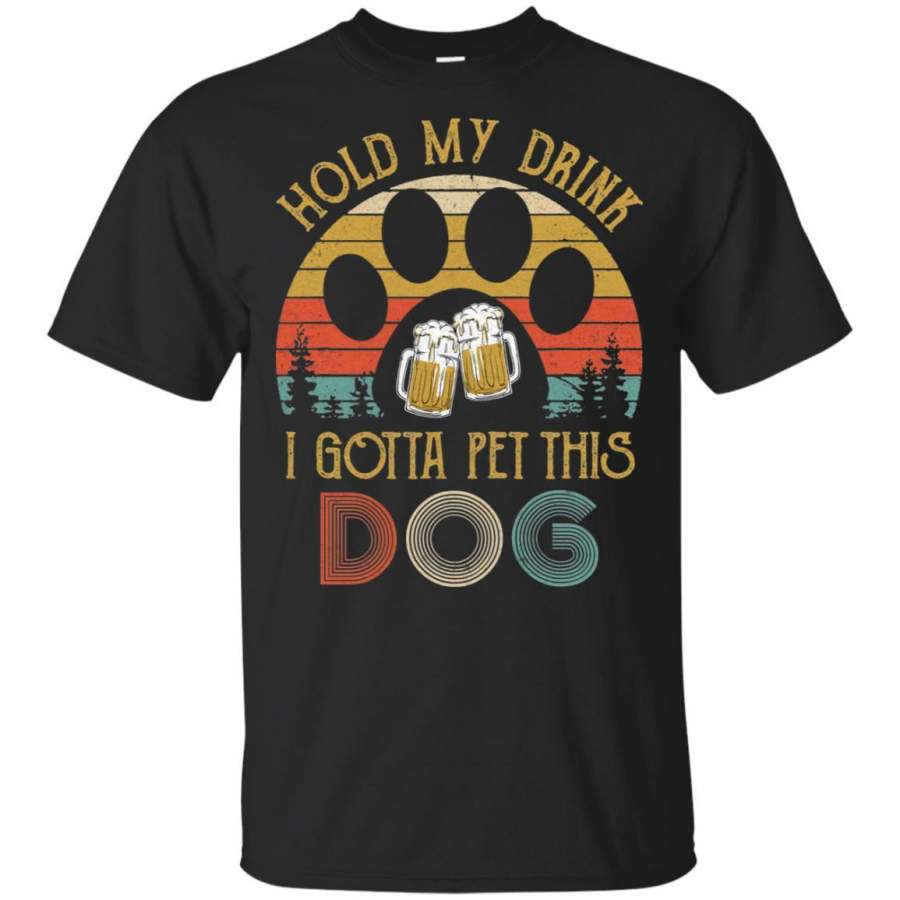 Vintage Hold My Drink I Gotta Pet This Dog Beer Lover Shirt