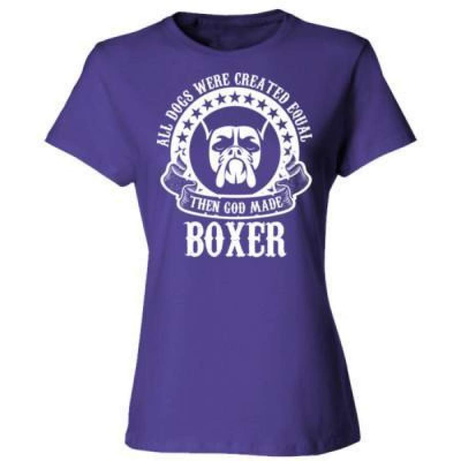 AGR All Dogs Were Created Equal God Made Boxer – Ladies’ Cotton T-Shirt