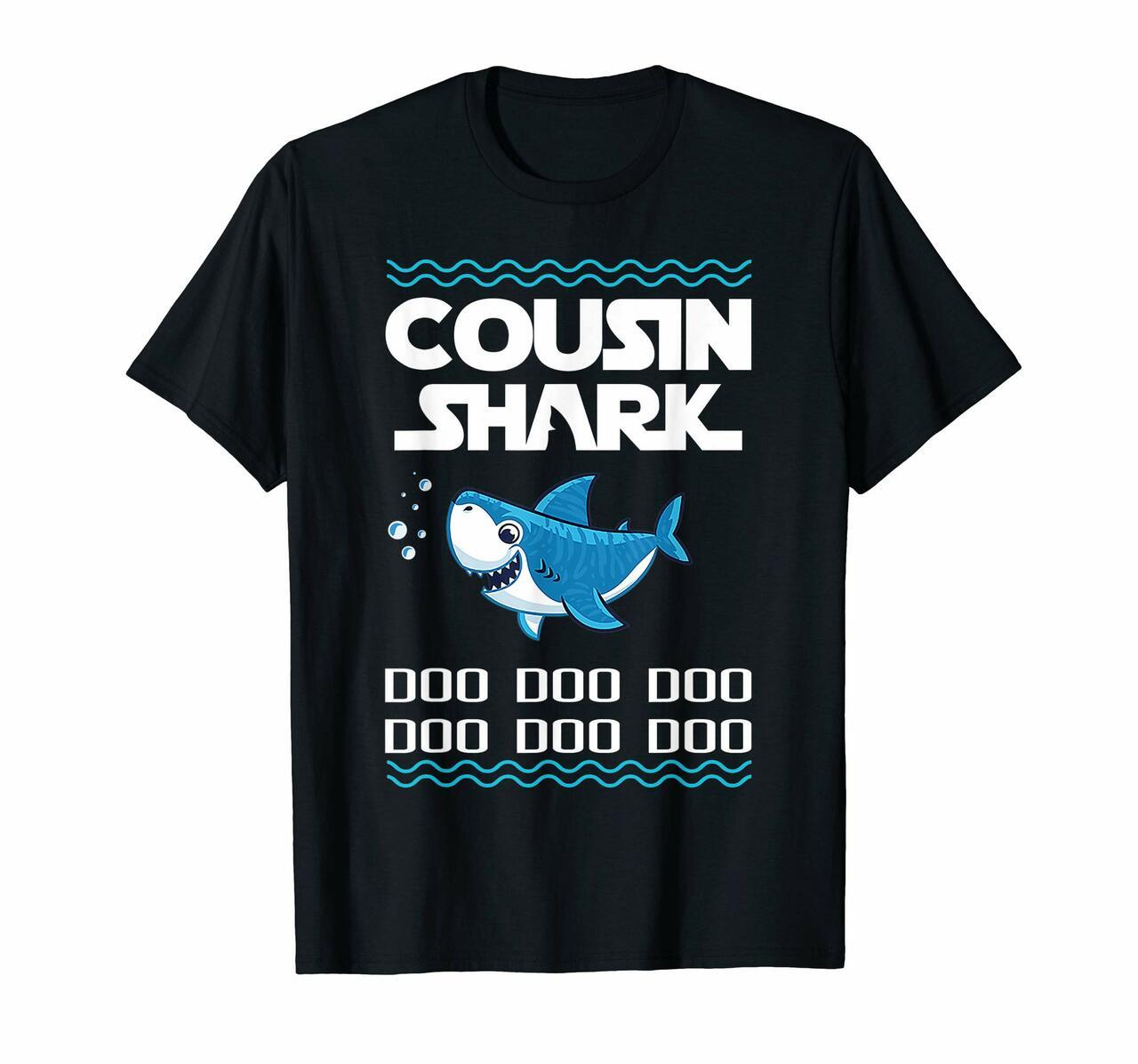 Cousin Shark Gift Doo Doo Doo – Family T Shirt