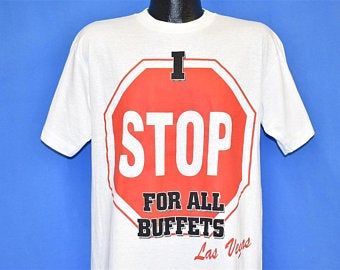 90s I Stop For All Buffets Las Vegas Nevada Funny Tourist T-shirt  Vintage Tee 3693