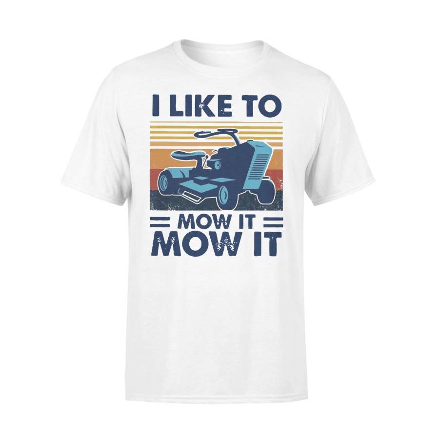 I Love To Mow It Mow It Mowing Machine Mower Vintage T-shirt