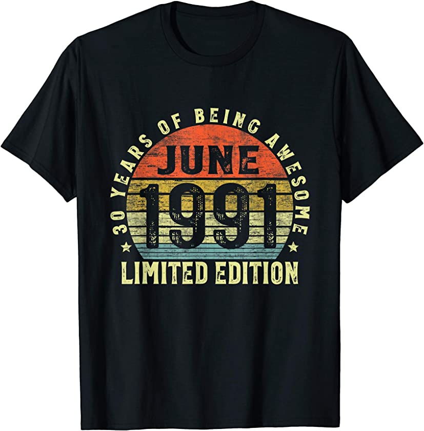 Vintage June 1991 Limited Edition 30 Years Old Gift 30th T-Shirt