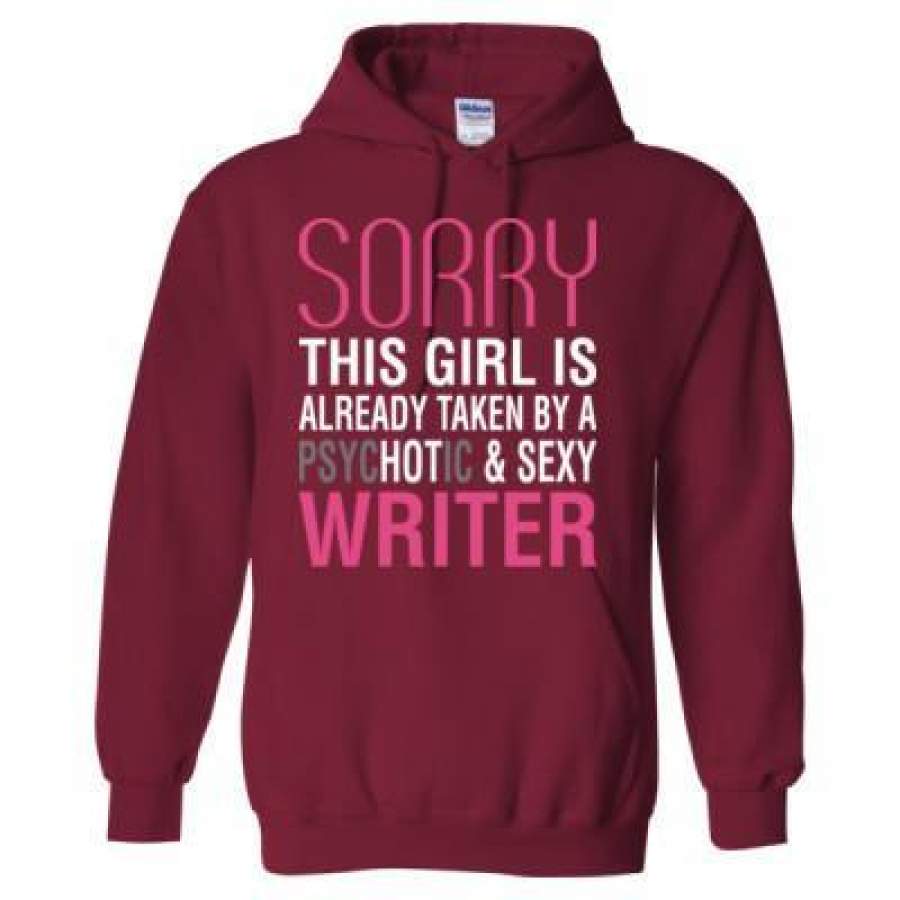 AGR Sorry This Girl Is Already Taken By a Psychotic & Sexy Writer – Heavy Blend™ Hooded Sweatshirt