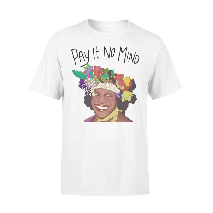 Pay It No Mind T-shirt